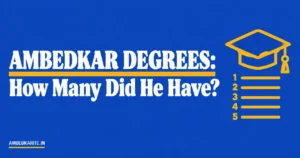 Read more about the article Ambedkar Degrees: How Many Did He Have? The Facts