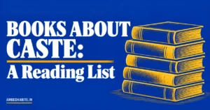Read more about the article Books About Caste System: A Reading List for 2026