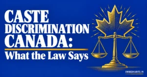 Read more about the article Caste Discrimination Canada: Ontario, BC and the Law
