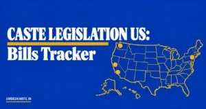 Read more about the article Caste Legislation US: State and City Bills Tracker