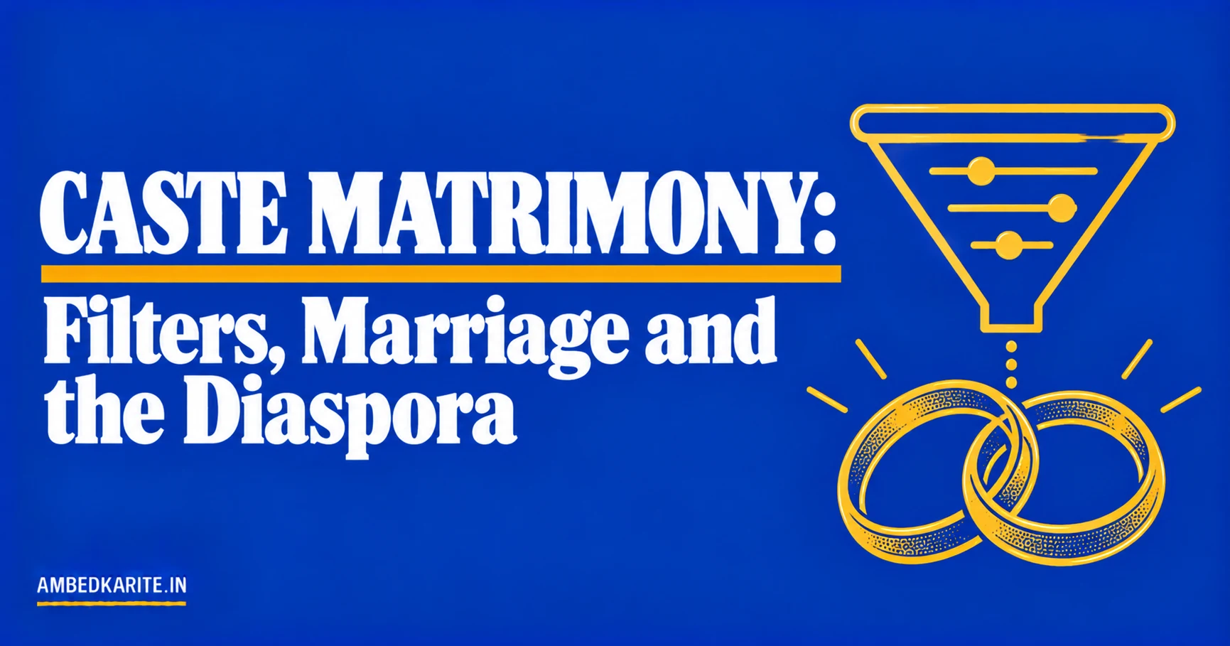 You are currently viewing Caste Matrimony: Filters, Arranged Marriage and the Diaspora