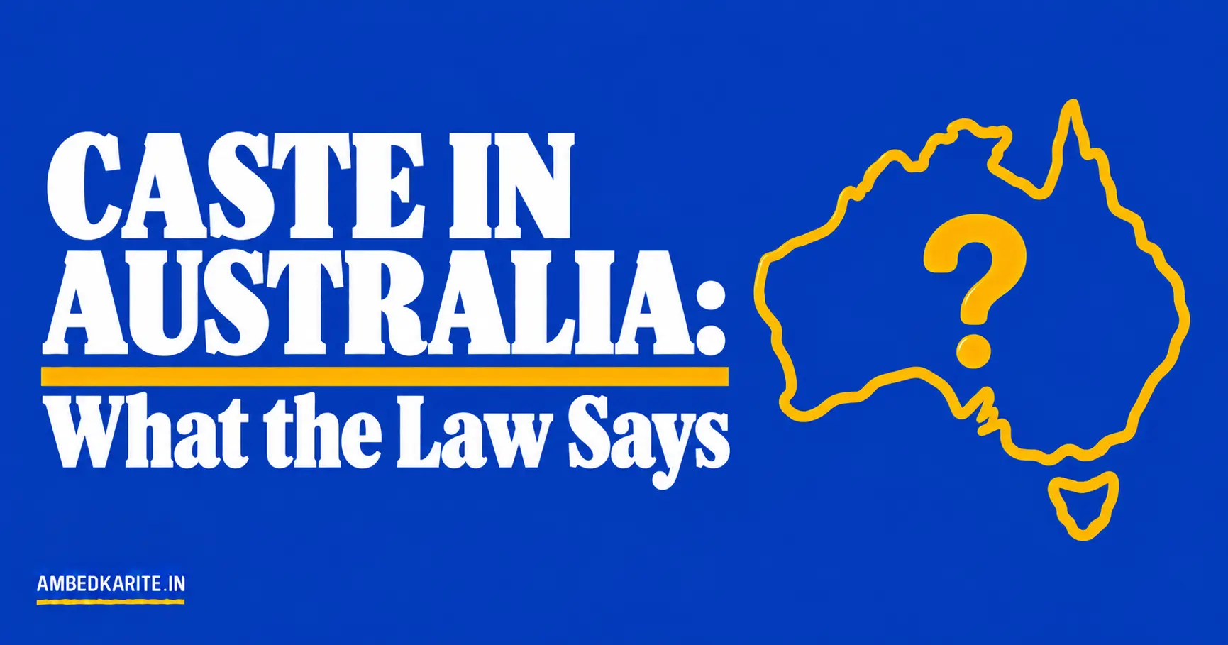 You are currently viewing Caste in Australia: What the Law Says and Where It Stands