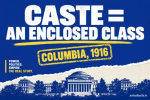 Read more about the article Ambedkar Castes in India Explained: Summary and Theory