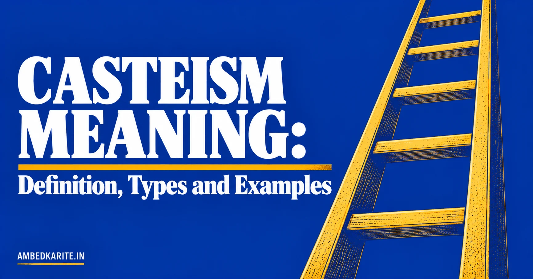 You are currently viewing Casteism Meaning: Definition, Types and Examples