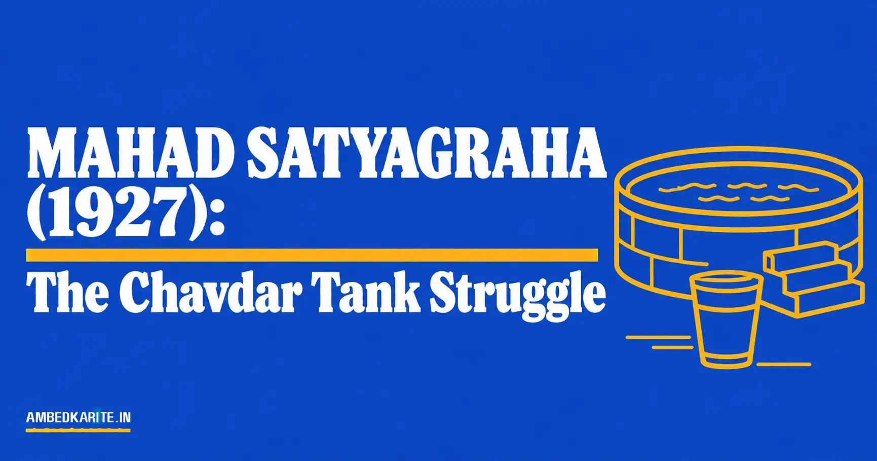 You are currently viewing Mahad Satyagraha (1927): The Chavdar Tank Struggle