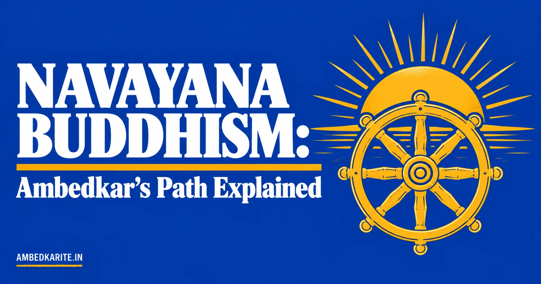 You are currently viewing Navayana Buddhism: Ambedkar’s Path Explained