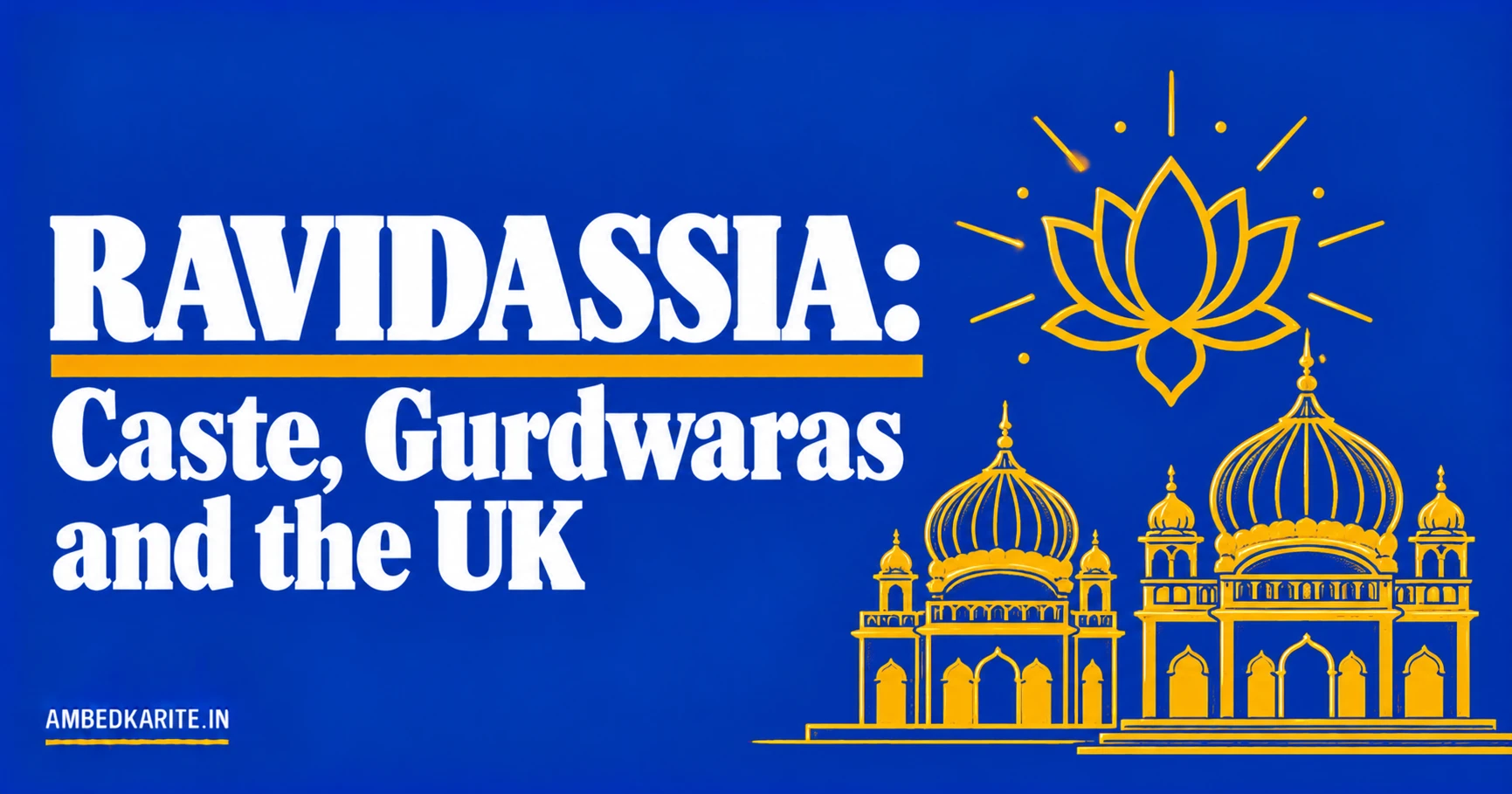 You are currently viewing Ravidassia: Who They Are and Why Caste Matters in the UK
