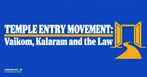 Read more about the article Temple Entry Movement: Vaikom, Kalaram and the Law