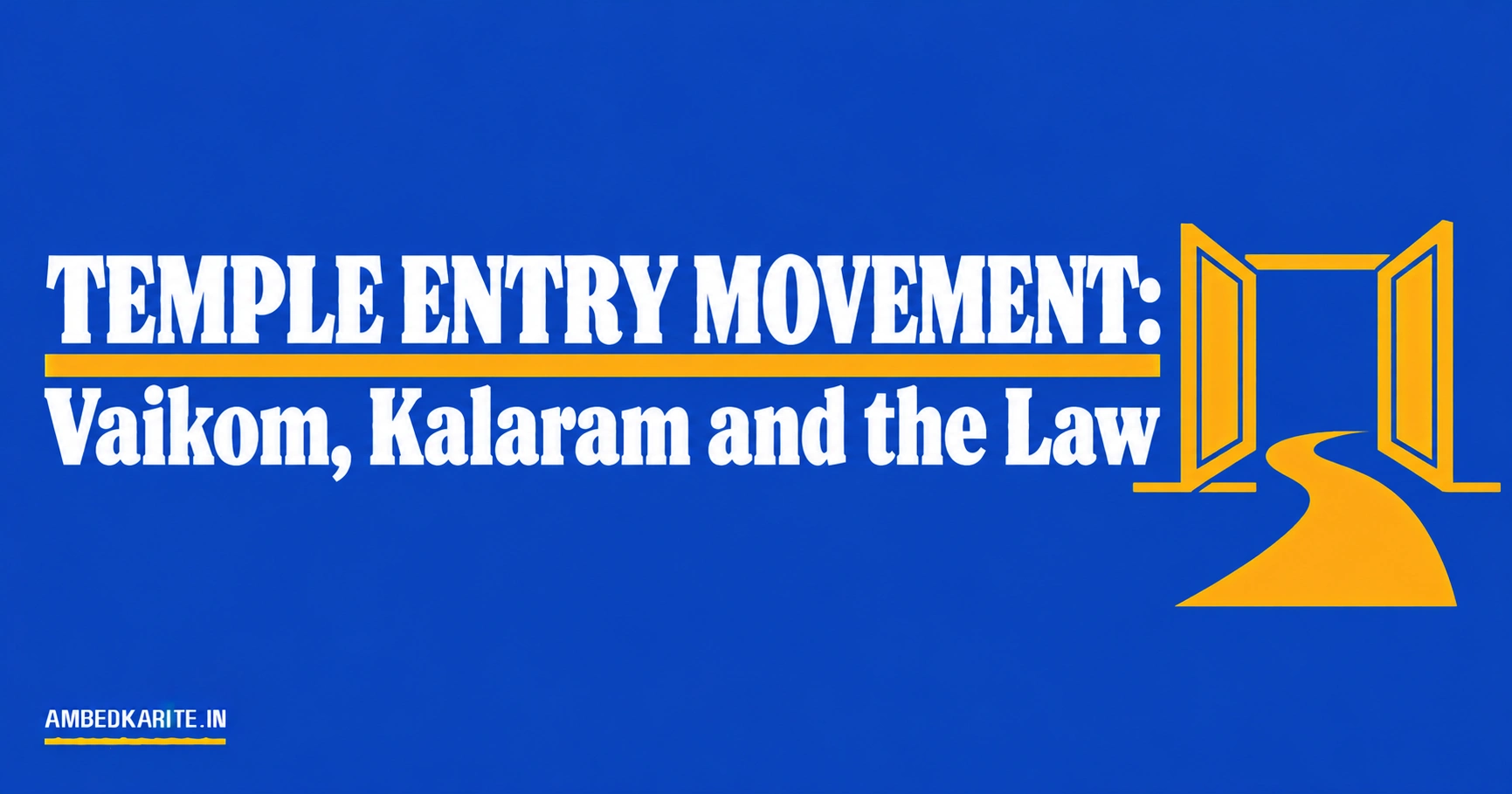 You are currently viewing Temple Entry Movement: Vaikom, Kalaram and the Law