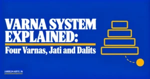 Read more about the article Varna System Explained: Four Varnas, Jati and Dalits