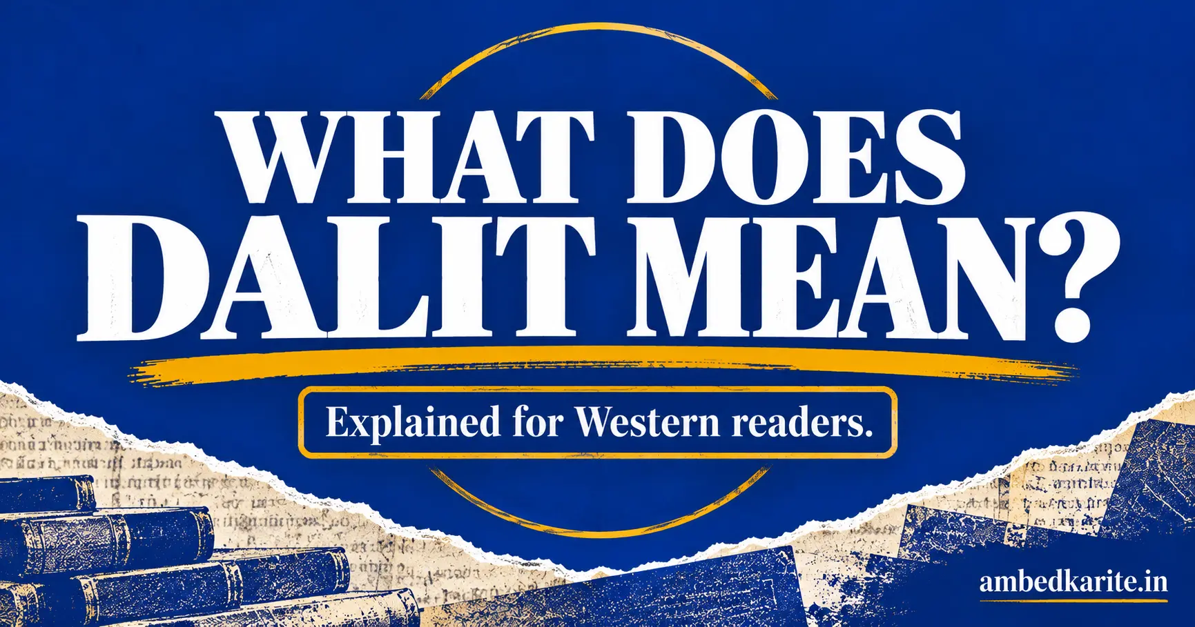 Read more about the article Dalit Meaning: Who Dalits Are and Why It Matters