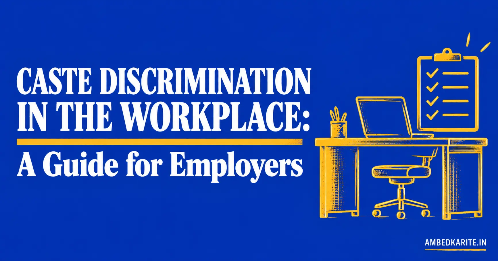 You are currently viewing Caste Discrimination Workplace: A Guide for Employers