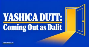 Read more about the article Yashica Dutt’s Coming Out as Dalit: Summary and Review